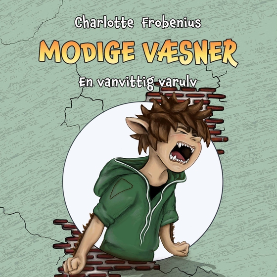 Modige væsner #3: En vanvittig varulv (lydbog) af Charlotte Frobenius