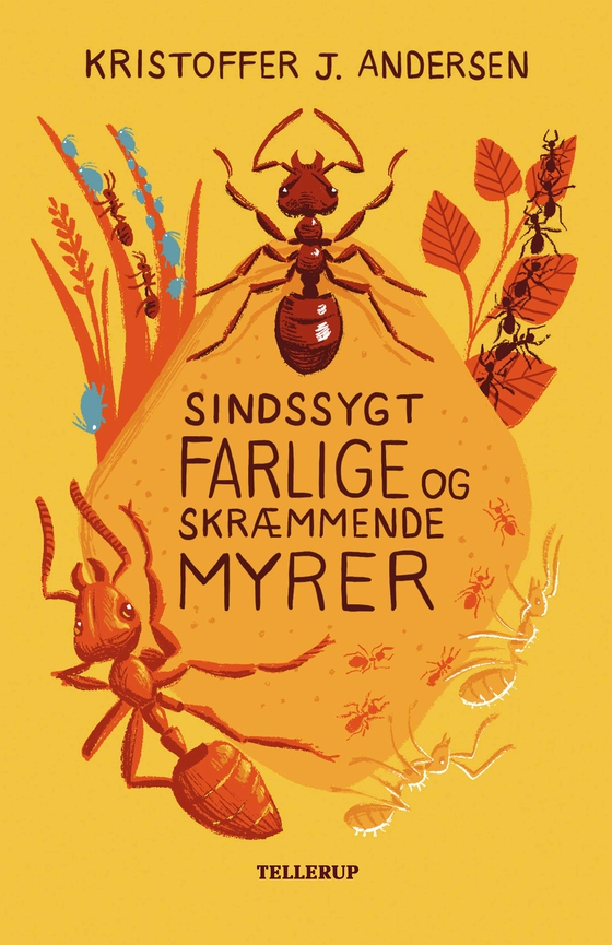 Sindssygt farlige og skræmmende myrer (e-bog) af Kristoffer J. Andersen