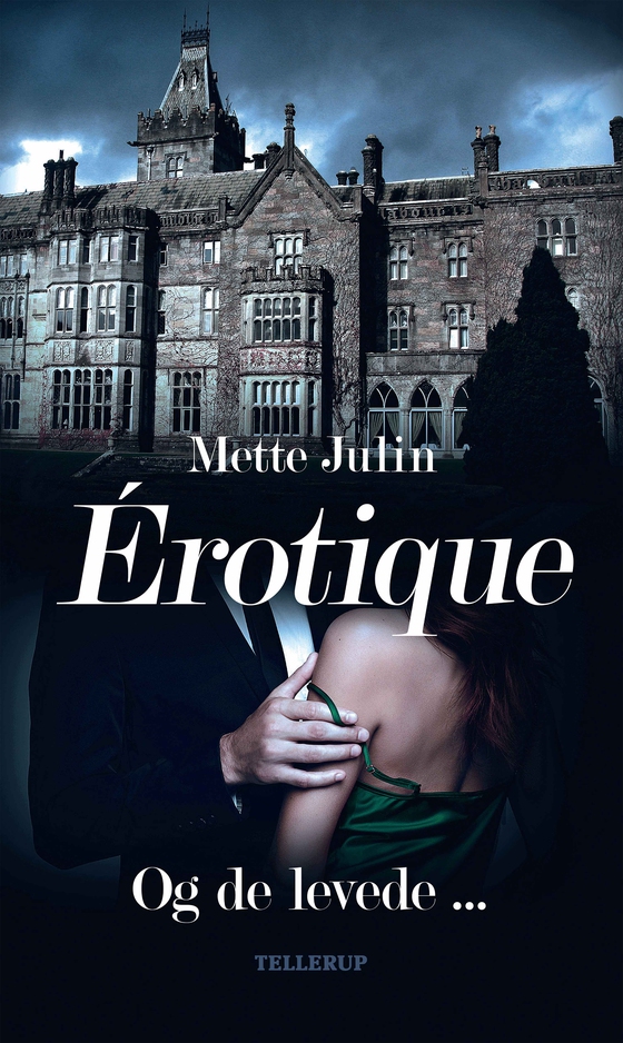 Érotique #2: Og de levede ...