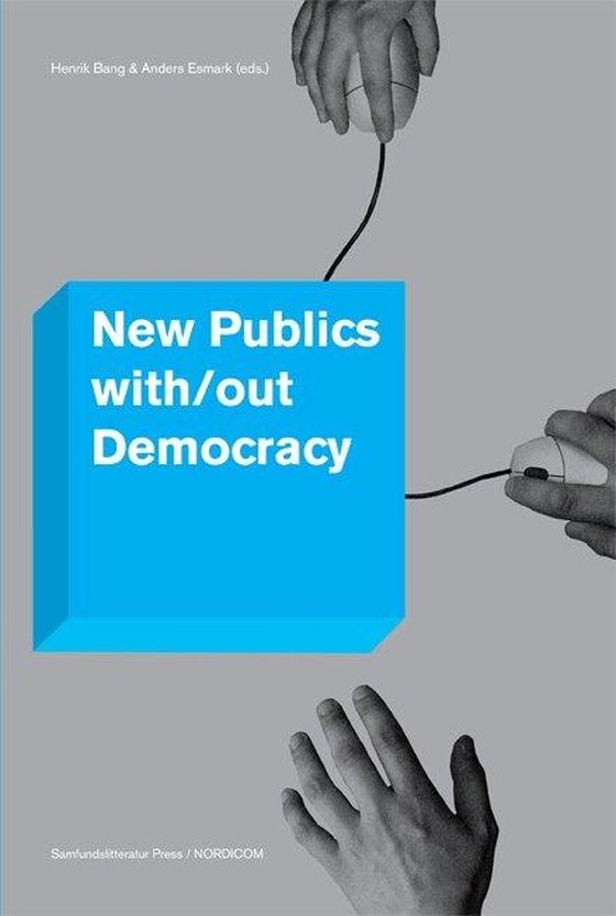 New Publics with/out Democracy (e-bog) af Johannes Andersen