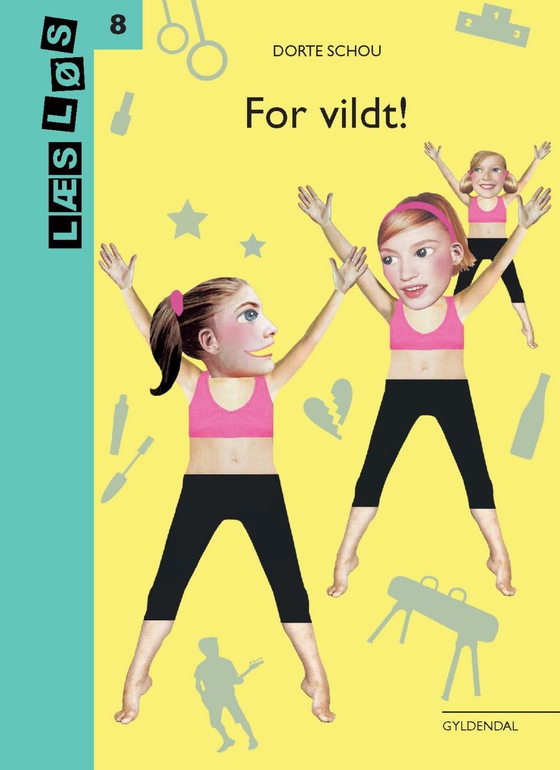 For vildt! - Hvad har du tænkt dig? (e-bog) af Dorte Schou