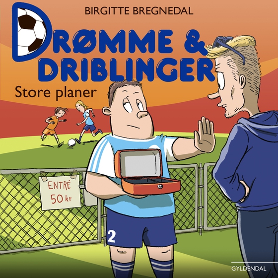 Drømme og driblinger. Store planer - Nr. 8 (lydbog) af Birgitte Bregnedal