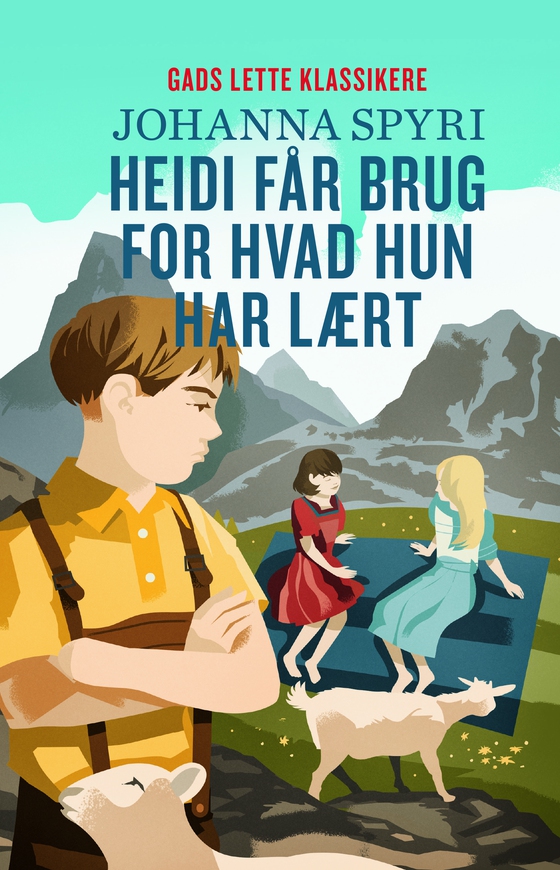 Heidi får brug for, hvad hun har lært (lydbog) af Johanna Spyri