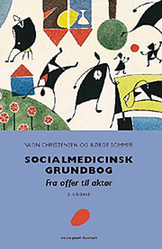 Socialmedicinsk grundbog - Fra offer til aktør (e-bog) af Vagn Christensen