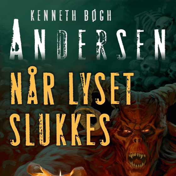 Når lyset slukkes (lydbog) af Kenneth Bøgh Andersen