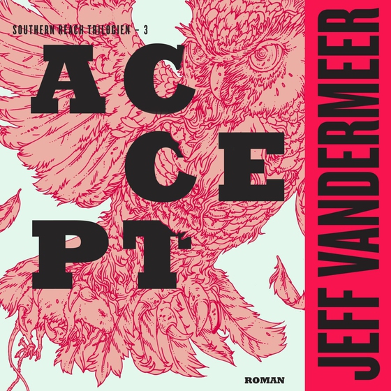 Accept - Southern Reach-serien 3 (lydbog) af Jeff VanderMeer