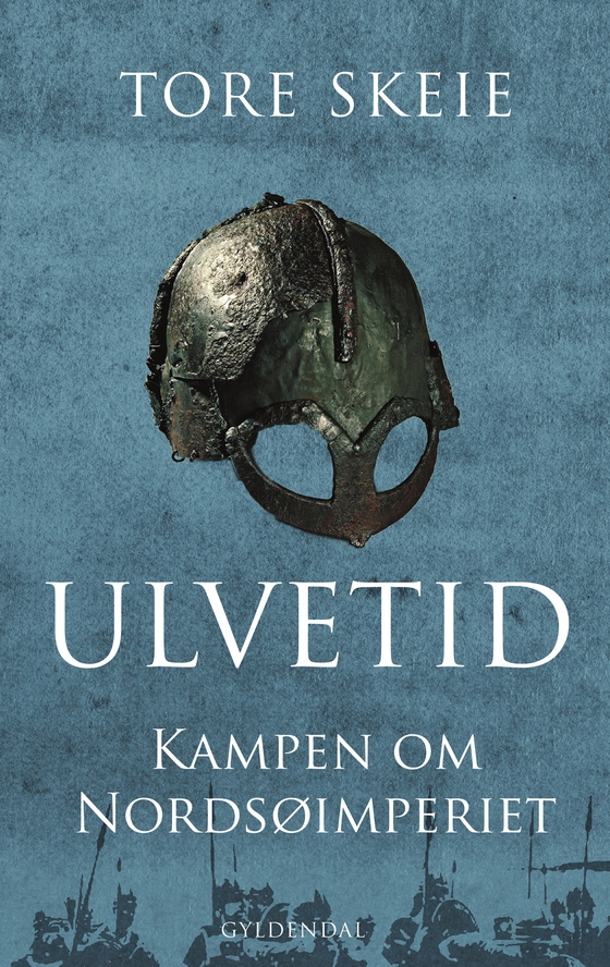Ulvetid - Kampen om Nordsøimperiet (e-bog) af Tore Skeie