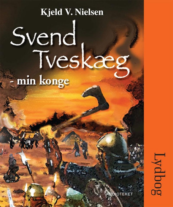 Svend Tveskæg - min konge (lydbog) af Kjeld V. Nielsen