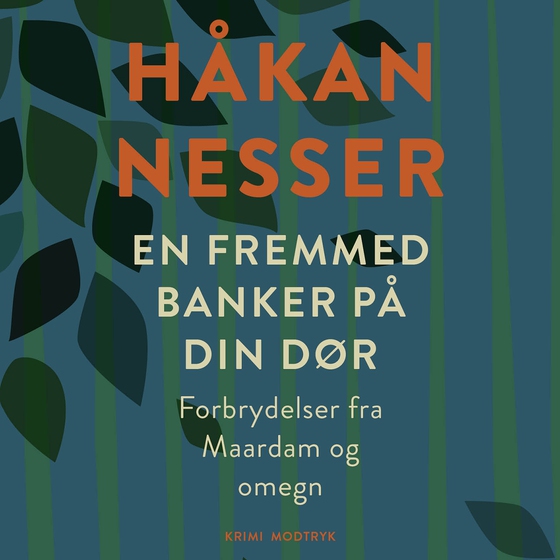 En fremmed banker på din dør - Forbrydelser fra Maardam og omegn (lydbog) af Håkan Nesser