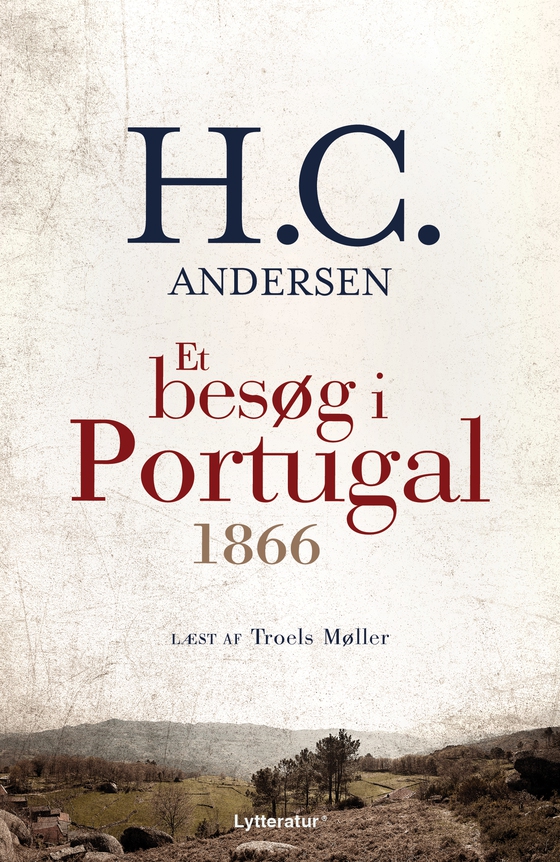 Et besøg i Portugal 1866 (lydbog) af H.C. Andersen