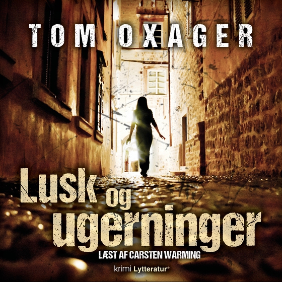 Lusk og ugerninger (lydbog) af Tom Oxager