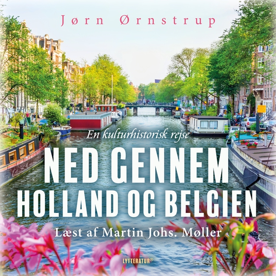 Ned gennem Holland og Belgien