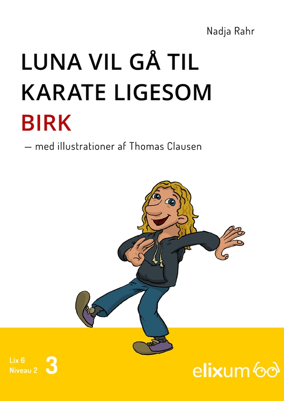 Luna vil gå til karate lige som Birk - 3 - Luna vil gå til karate lige som Birk (e-bog) af Nadja  Rahr