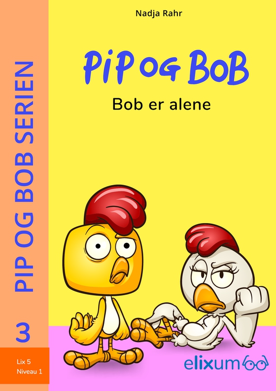 Pip og Bob 3 - Bob er alene - Bob er alene (e-bog) af Nadja Rahr