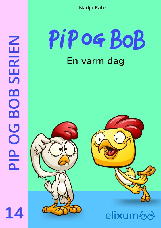 Pip og Bob 14 - En varm dag (e-bog) af Nadja Rahr