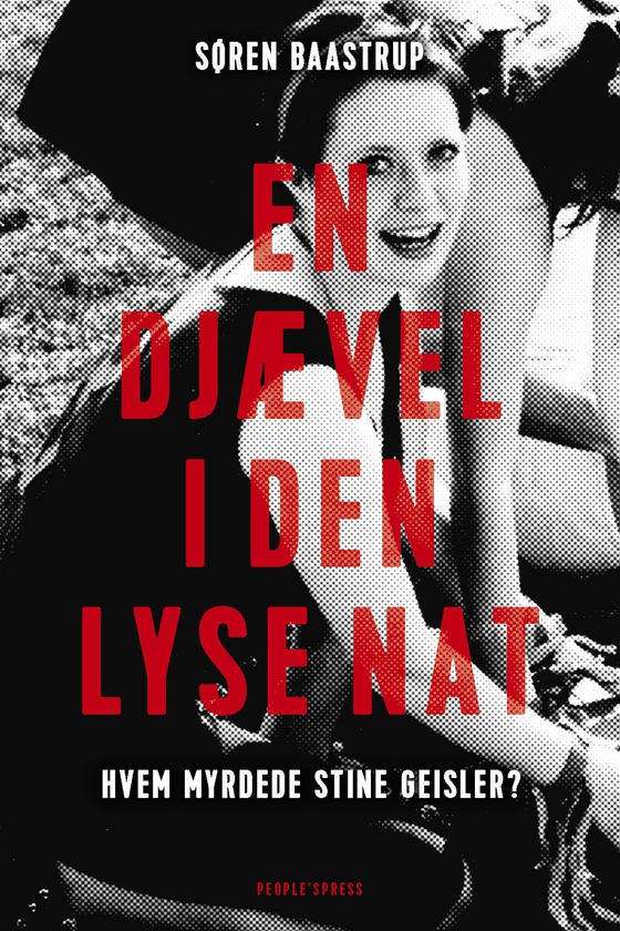 En djævel i den lyse nat - Hvem myrdede Stine Geisler? (e-bog) af Søren Baastrup