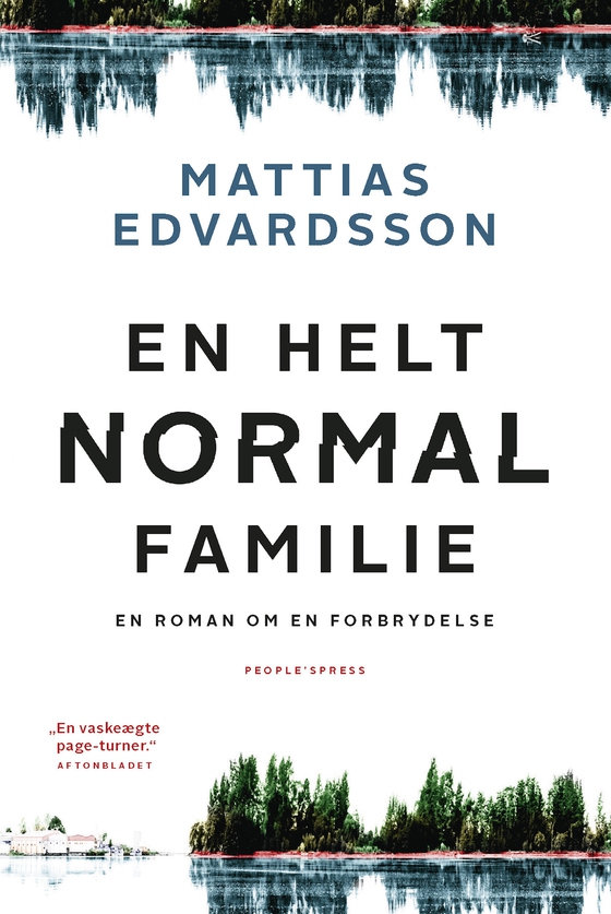 En helt normal familie - En roman om en forbrydelse (e-bog) af Mattias Edvardsson