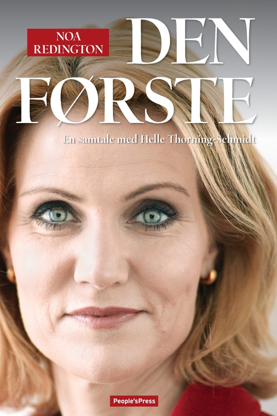 Den første - En samtale med Helle Thorning-Schmidt (e-bog) af Noa Reddington