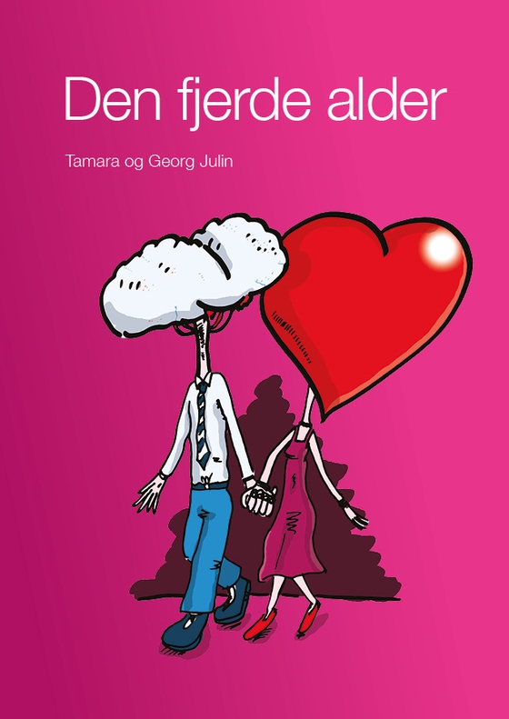 Den fjerde alder - planlæg den i din tredje (e-bog) af Georg Julin