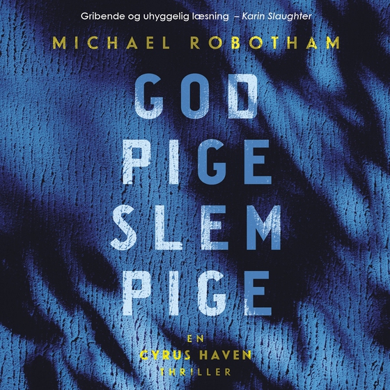 God pige slem pige - Cyrus Haven thriller (lydbog) af Michael Robotham
