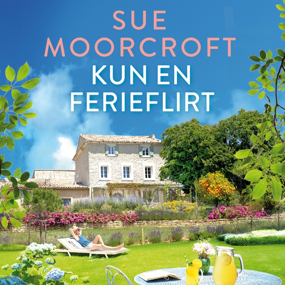 Kun en ferieflirt  (lydbog) af Sue Moorcroft