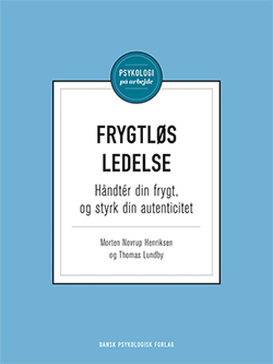 Frygtløs ledelse - Håndtér din frygt, og styrk din autenticitet (e-bog) af Morten Novrup Henriksen