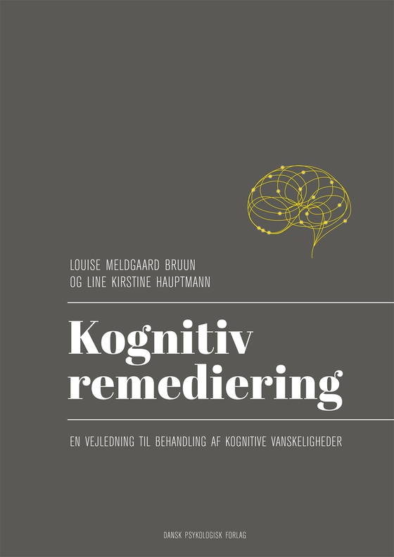 Kognitiv remedering - En vejledning til behandling af kognitive vanskeligheder (e-bog) af Line Kirstine Hauptmann