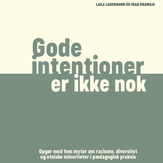 Gode intentioner er ikke nok