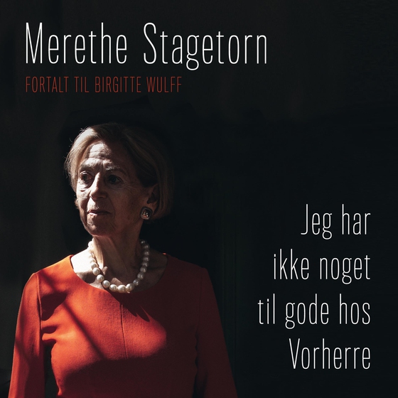 Jeg har ikke noget til gode hos Vorherre (lydbog) af Merethe Stagetorn