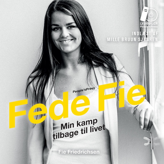 Fede Fie - Min kamp tilbage til livet (lydbog) af Fie Friedrichsen