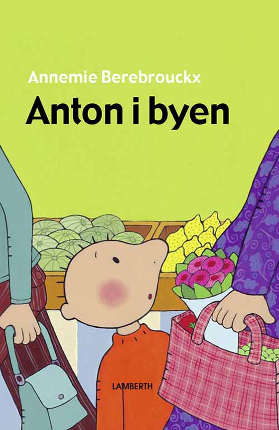 Anton i byen (e-bog) af Annemie Berebrouckx