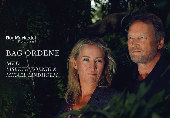 Bag Ordene med Mikael Lindholm og Lisbeth Zornig