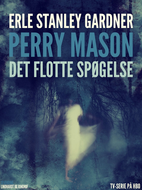 Perry Mason: Det flotte spøgelse (e-bog) af Erle Stanley Gardner