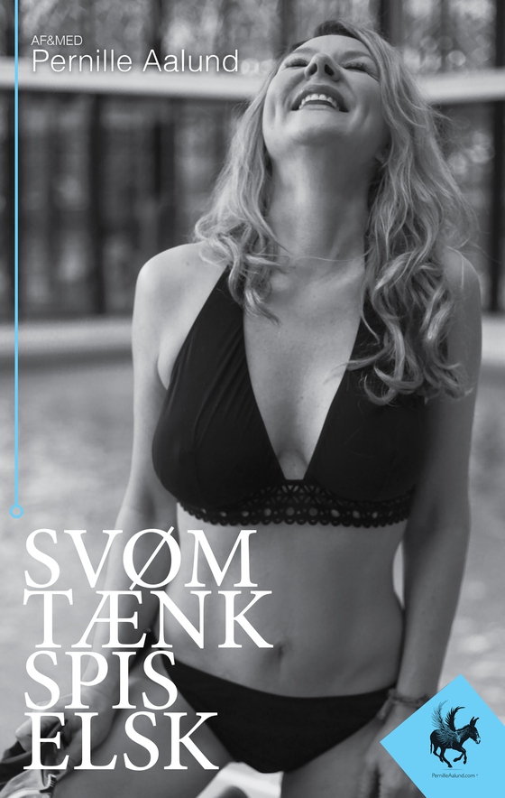 Svøm, tænk, spis, elsk (e-bog) af Pernille Aalund