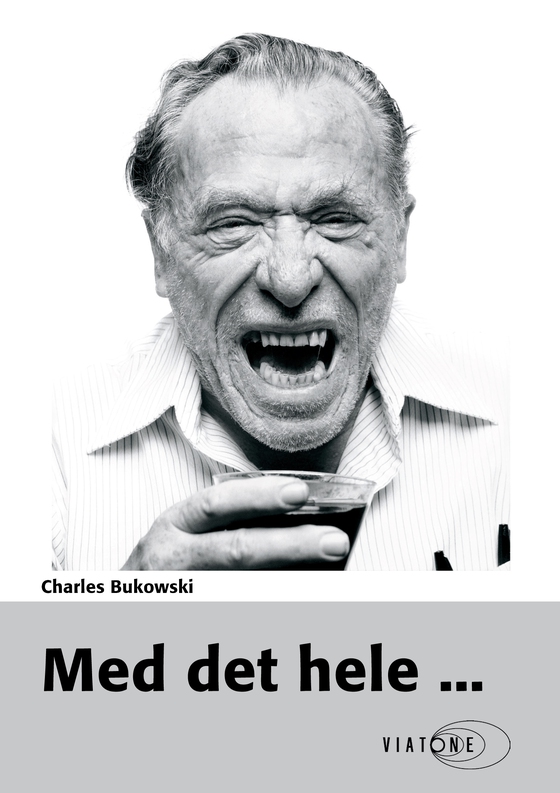 Med det hele ... (lydbog) af Charles Bukowski
