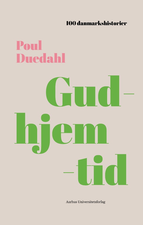 Gudhjemtid (e-bog) af Poul Duedahl