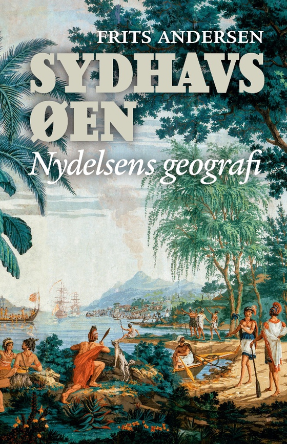 Sydhavsøen - Nydelsens geografi (e-bog) af Frits Andersen