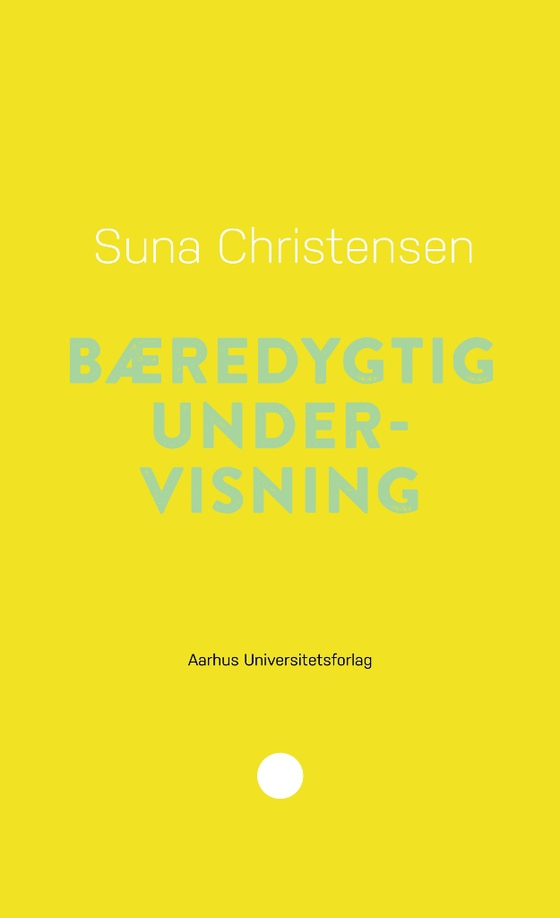 Bæredygtig undervisning (e-bog) af Suna Christensen
