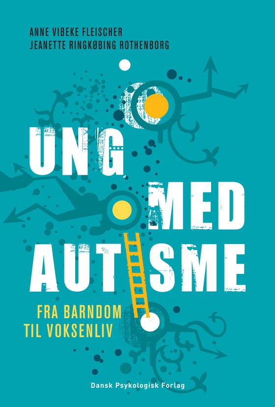 Ung med autisme - Fra barndom til voksenliv (lydbog) af Anne Vibeke Fleischer