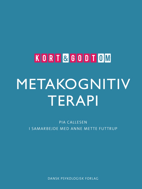 Kort & godt om METAKOGNITIV TERAPI (lydbog) af Pia Callesen