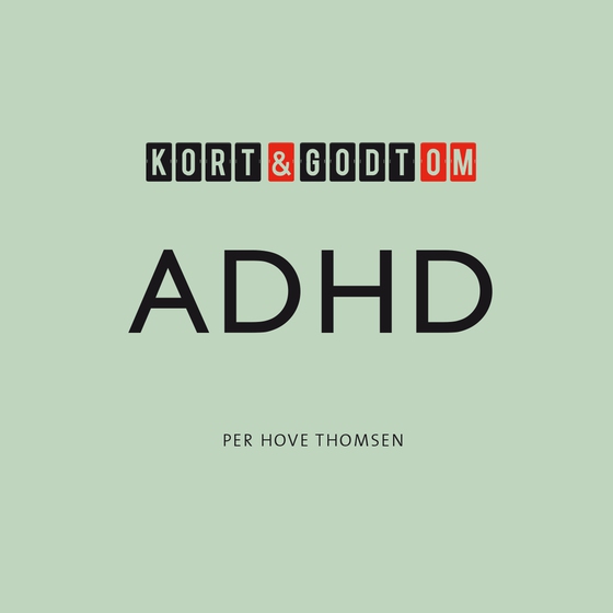 Kort & godt om ADHD