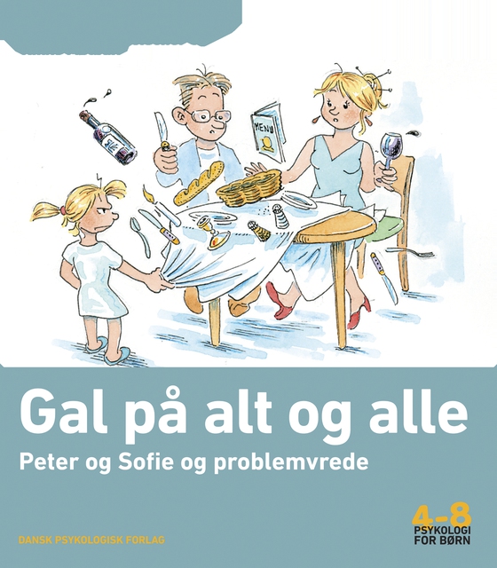 Gal på alt og alle - Peter og Sofie og problemvrede. Psykologi for børn 4-8 år (e-bog) af Anne Vibeke  Fleischer