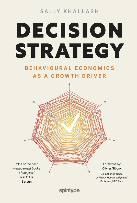 Decision Strategy – Behavioural Economics as a Growth Driver (e-bog) af Sally Khallash