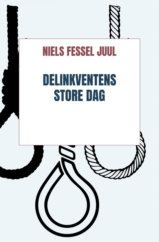 Delinkventens store dag (e-bog) af Niels Fessel Juul