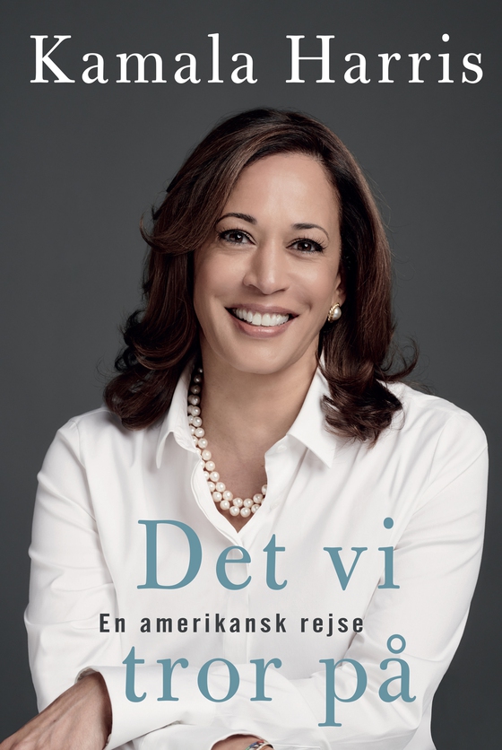 Det vi tror på - En amerikansk rejse (e-bog) af Kamala Harris