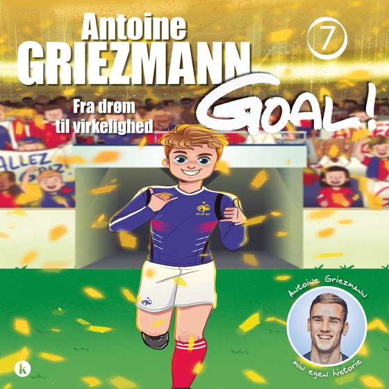 Goal 7 - Fra drøm til virkelighed (e-bog) af Antoine Griezmann