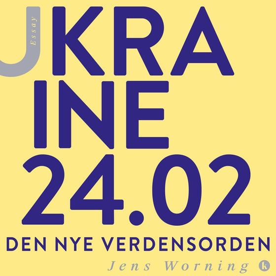 Ukraine 24.02 - den nye verdensorden (e-bog) af Jens Worning