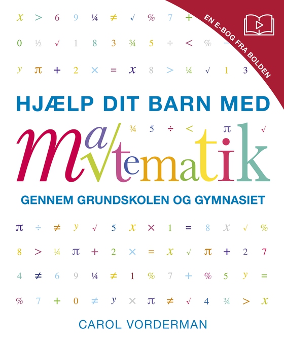 Hjælp dit barn med matematik - Gennem grundskolen og gymnasiet (e-bog) af Carol Vorderman