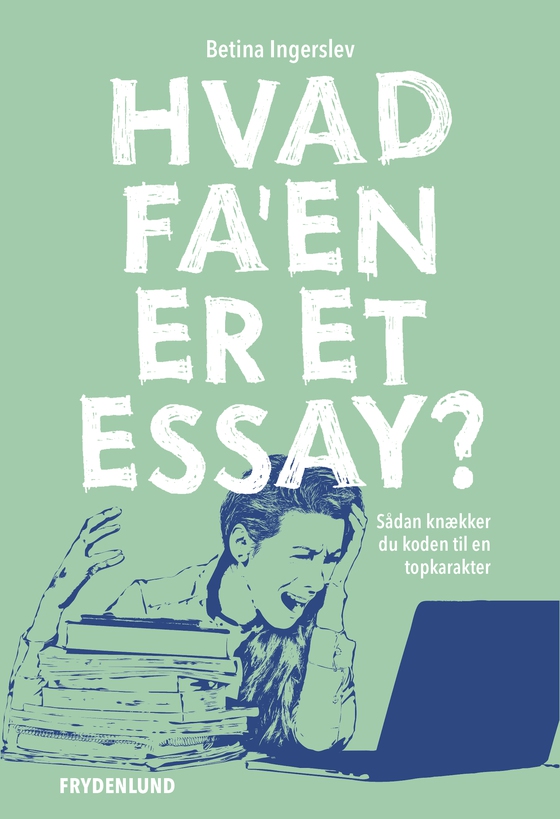 Hvad fa'en er et essay? (e-bog) af Betina Ingerslev