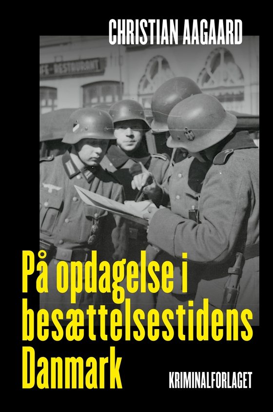 På opdagelse i besættelsestidens Danmark (e-bog) af Christian Aagaard